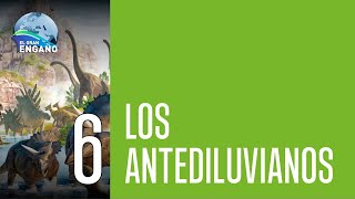 06  Los Antediluvianos [upl. by Kisor]