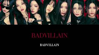 歪んだこの次元では悪いことが正義なの  BADVILLAIN BADVILLAIN【和訳パート分け】 [upl. by Feilak]