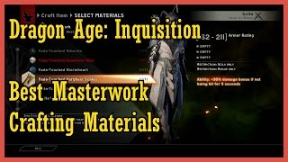 Dragon Age Inquisition  Guide to the Best Masterwork Materials [upl. by Ketti846]