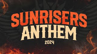 SunRisers Hyderabad Anthem 2024  SRHAnthem2024  PlayWithFire  OrangeArmy [upl. by Deland]