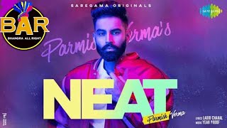 Neat Bhangra video  Parmish Verma  2021 [upl. by Adnaluoy241]