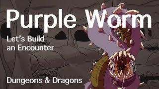 Purple Worm DampD  Lets Build an Encounter  DampD Quest Ideas [upl. by Oidale]