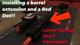 Installing a Red Dot and a Barrel Extension to the Lancer Tactical Gen2 Intercepter [upl. by Adnic]