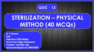 QUIZ 13  Sterilization by Physical method [upl. by Oniuqa322]