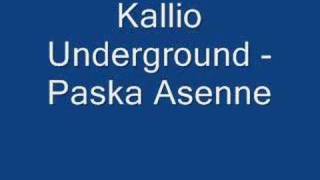 Kallio Underground  Paska Asenne [upl. by Noitsuj]