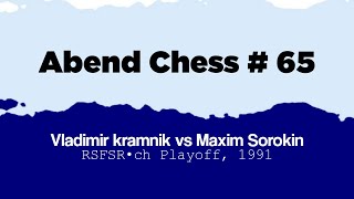 Vladimir kramnik vs Maxim Sorokin  RSFSR•ch Playoff 1991 [upl. by Nameerf455]