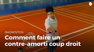 Comment faire un contreamorti en coup droit  Badminton [upl. by Enrol]