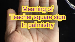 Meaning of teacher square sign in palmistry sign of good luck [upl. by Vasili]