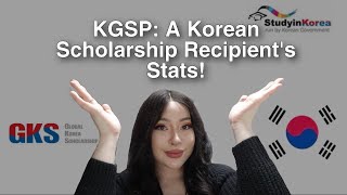 KGSP Korean Scholarship Stats from a Current Student [upl. by Arded552]