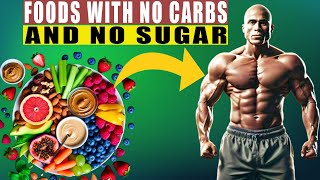 The HEALTHIEST Foods With No Carbs amp No Sugar [upl. by Airekat]