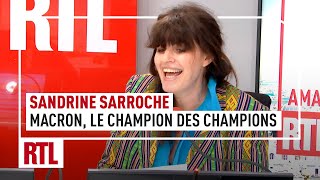 Sandrine Sarroche  Macron le champion des champions [upl. by Charin218]