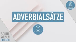 Adverbialsätze verstehen – Satzarten und Grammatik einfach erklärt  Schulwissen Deutsch [upl. by Okimuk]