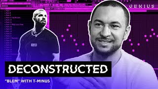 The Making Of Drakes quotBlemquot With TMinus  Deconstructed [upl. by Anires]