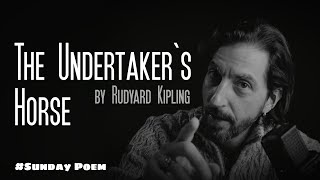 quotThe Undertakers Horsequot by Rudyard Kipling  Sunday Poem [upl. by Esyla]