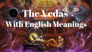 🕉️ The Holy Vedas with English Meanings  Hindu Vedas Explained in English [upl. by Nwahsuq]