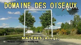 DOMAINE des OISEAUX Mazères Ariège [upl. by Ecirtahs]