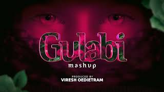 Gulabi Mashup  Viresh Oedietram [upl. by Tessie]