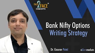 Bank Nifty Options Writing Strategy  Learn with Gaurav Patel  Face2Face [upl. by Finbar]