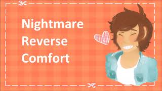 Nightmare Reverse Comfort ASMRBFE [upl. by Roee444]