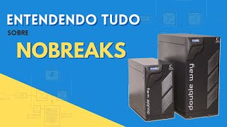 Tudo o que você precisa saber sobre Nobreak [upl. by Ulysses]