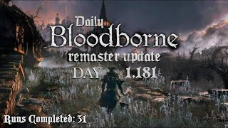 Daily Bloodborne Remaster Update Day 1181 [upl. by Asa781]