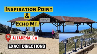 Hiking Inspiration Point amp Echo Mountain Altadena Exact Directions 4k Drone Parking [upl. by Elwood]