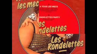 Les Rondelettes A tous les mecs 1990 [upl. by Bartram]