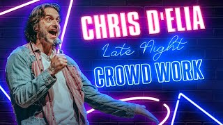 Late Night Crowd Work  Chris DElia Stand Up Comedy [upl. by Notsirb]