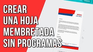 Como Hacer Una Hoja Membretada Sin Word Sin Programas [upl. by Fitts651]