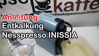 Anleitung Entkalkung Nespresso INISSIA  descaling how to [upl. by Nordin]