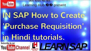 How to Create Purchase Requisition on SAP in Hindi MM MODULE All by Learning HUb [upl. by Humpage677]