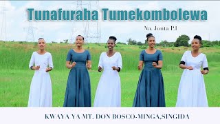 TUNAFURAHA TUMEKOMBOLEWA By Jonta PI  Kwaya Ya Mt Donbosco Minga Singida  official Video [upl. by Utir]