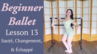 Beginner Ballet Lesson 13 Sauté Changement amp Echappé  Free Ballet Class  Beginner Ballet Class [upl. by Ruzich883]