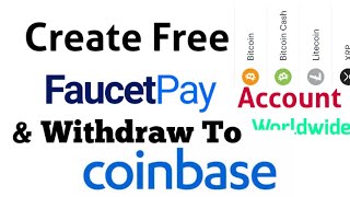 How To Create Faucetpay Account Wallet Exchange Coins  Withdraw To Coinbase Wallet [upl. by Rebba]