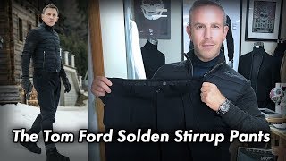 The Tom Ford Solden Stirrup Pants from Spectre [upl. by Fazeli]