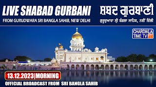 Live Gurdwara Sri Bangla Sahib Delhi  Chardikla Time TV Live  13122023 Morning [upl. by Notsahc272]