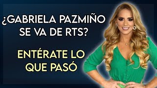 ¿GABRIELA PAZMIÑO FUERA DE RTS 😮 FARÁNDULA ECUADOR📺 [upl. by Ignatius]