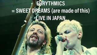 EURYTHMICS SWEET DREAMS  are made of this  LIVE IN JAPAN 1986 [upl. by Sirret]