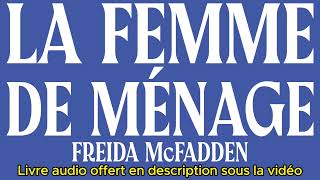 Livre Audio La femme de ménage  Freida McFadden  Livre Audio Complet Gratuit [upl. by Cantlon]