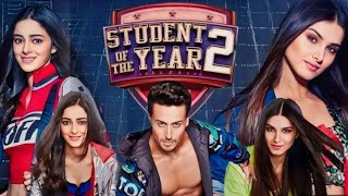 Student of the Year 2 Full Movie HD  Tiger Shroff  Tara Sutaria  Ananya Pandey  Review amp Facts [upl. by Nnylsaj]