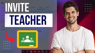 How To Invite Teacher in Google Classroom  Simple StepbyStep Guide [upl. by Burnett]