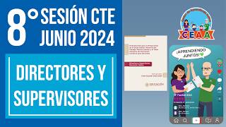 CEAA Análisis CTE Octava Sesión Junio 2024 Supervisores y Directores Materiales [upl. by Fancy]