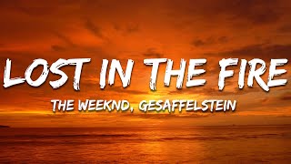 The Weeknd  Lost in the Fire Lyrics ft Gesaffelstein [upl. by Grazia425]