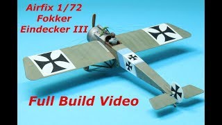 Airfix 172 Fokker Eindeker EIII Full Build Video [upl. by Valry32]