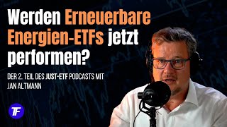 Jetzt Erneuerbare EnergienETFs Realistische Renditen und Anlegerverhalten mit Jan AltmannJustETF [upl. by O'Kelly]