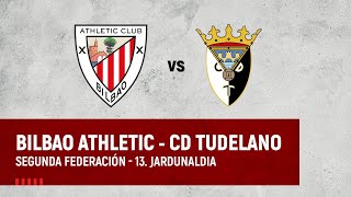 🔴 LIVE  Bilbao Athletic vs CD Tudelano  2ª RFEF 202324 I J 13 jardunaldia [upl. by Goddard]