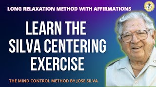 🔥 THE SILVA CENTERING EXERCISE  JOSE SILVA  THIS TECHNIQUE is the FOUNDATION of the SILVA METHOD [upl. by Fair690]