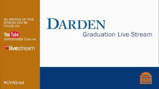 2016 Darden Graduation Live Event Archive ceremony begins at 1h27m13s [upl. by Carolus986]