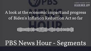 A look at the economic impact and progress of Bidens Inflation Reduction Act so far  PBS News [upl. by Odnamra]