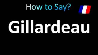 How to Pronounce Gillardeau [upl. by Eniale996]